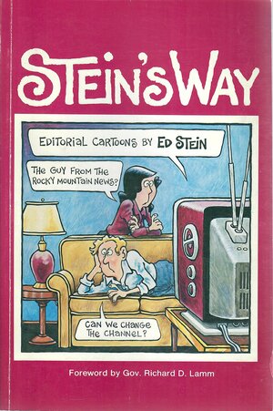 Stein's Way: Editorial Cartoons by Ed Stein by Ed Stein