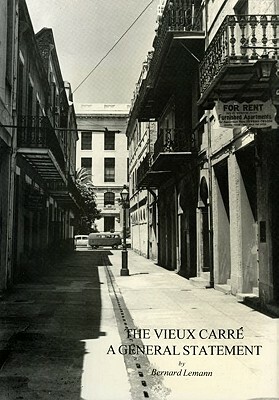 The Vieux Carré: A General Statement by Bernard Lemann