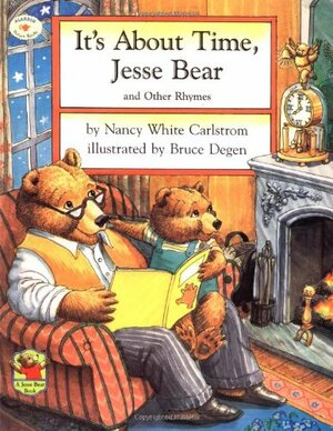 It's About Time, Jesse Bear and Other Rhymes by Nancy White Carlstrom