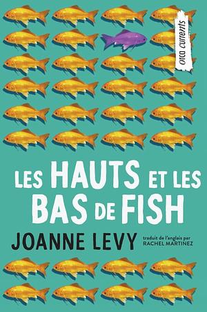 Les hauts et les bas de Fish by Joanne Levy