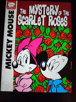 Mickey Mouse: The Mystery of the Scarlet Roses by Antonella Pandini