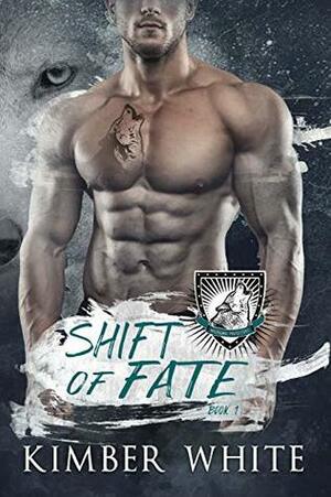 Shift of Fate by Kimber White