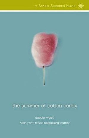 The Summer of Cotton Candy by Debbie Viguié
