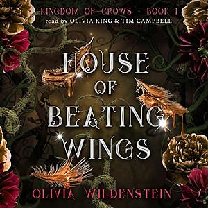 House of beating wings  by Olivia Wildenstein