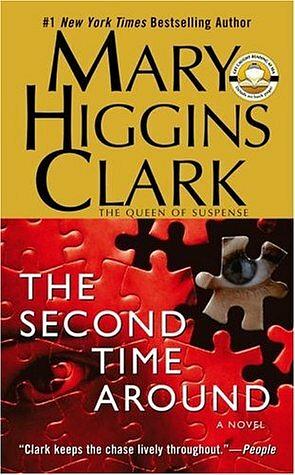 The Second Time Around by Mary Higgins Clark