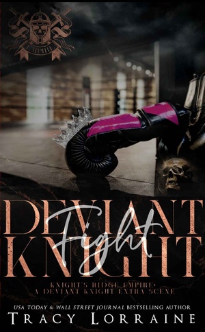 Deviant Fight Knight by Tracy Lorraine