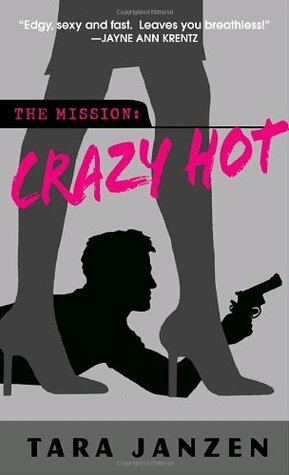 Crazy Hot by Tara Janzen
