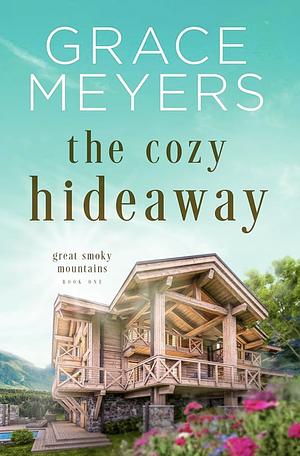 The Cozy Hideaway (Great Smoky Mountains) by Grace Meyers