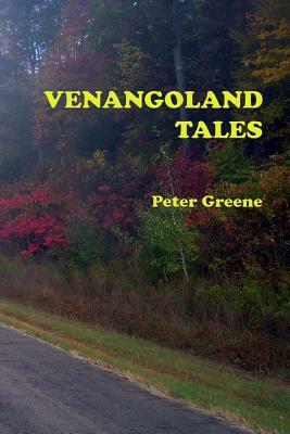 Venangoland Tales by Peter Greene