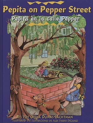 Pepita on Pepper Street/Pepita En La Calle Pepper by Ofelia Dumas Lachtman