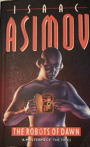 The Robots of Dawn by Isaac Asimov