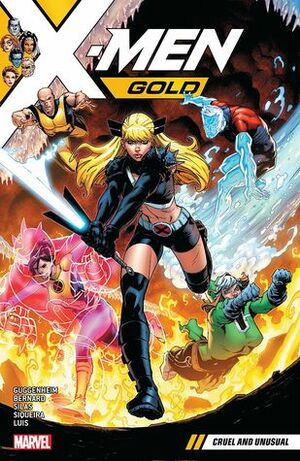 X-Men Gold, Vol. 5: Cruel and Unusual by Marc Guggenheim
