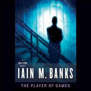 The Player of Games by Iain M. Banks