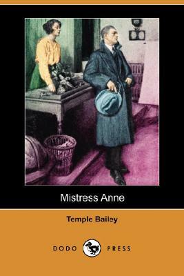 Mistress Anne (Dodo Press) by Temple Bailey