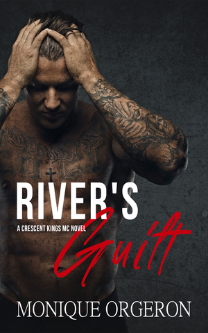 River's Guilt by Monique Orgeron