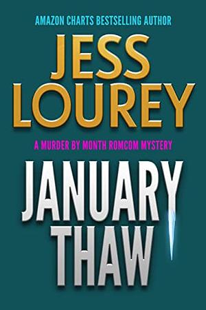 January Thaw by Jess Lourey, J.H. Lourey, Jessica Lourey