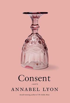 Consent by Annabel Lyon