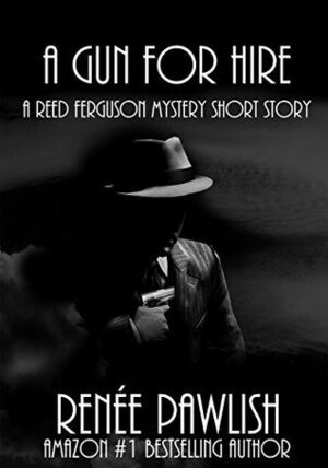 A Gun for Hire by Renee Pawlish