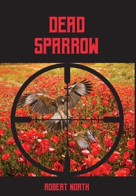 Dead Sparrow by Robert North