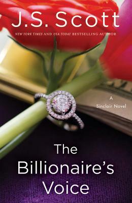 The Billionaire's Voice by J. S. Scott