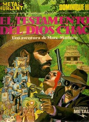 El testamento del Dios Chac by Dominique Hé