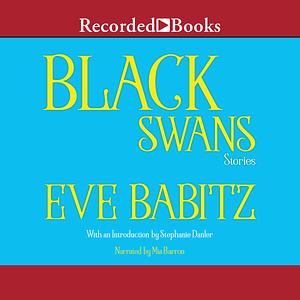 Black Swans: Stories by Eve Babitz