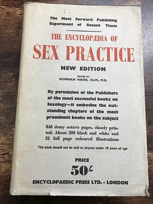 The Encyclopaedia Of Sex Practice by O. Fischer, A. Willy, Norman Haire, Rudolf Lothar, L. Vander