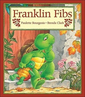 Franklin Fibs by Brenda Clark, Paulette Bourgeois