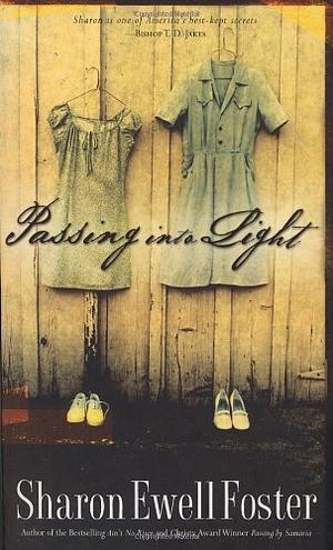 Passing into Light by Sharon Ewell Foster