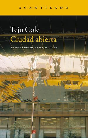 Ciudad abierta by Teju Cole