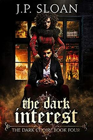 The Dark Interest by J.P. Sloan