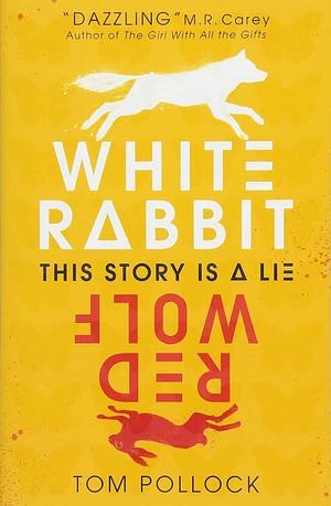 White Rabbit, Red Wolf by Tom Pollock