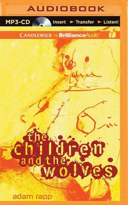 The Children and the Wolves by Adam Rapp