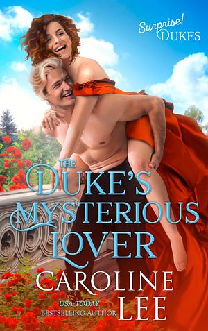 The Duke's Mysterious Lover by Caroline Lee