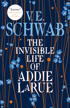 The invisible life of Addie LaRue by V.E. Schwab