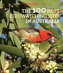 The 100 Best Birdwatching Sites in Australia by Sue Taylor