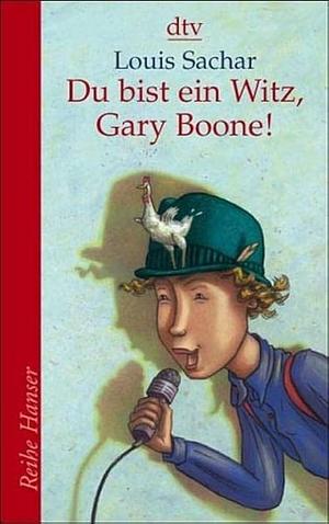 Du bist ein Witz, Gary Boone! by Louis Sachar