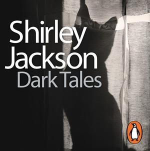 Dark Tales by Shirley Jackson