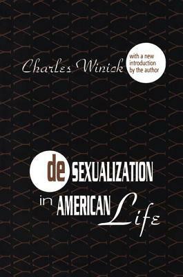 Desexualization in American Life by Charles Winick