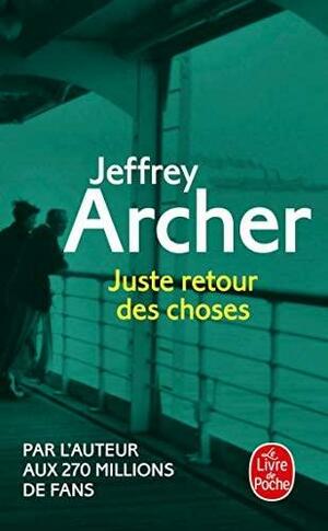 Juste Retour Des Choses by Jeffrey Archer