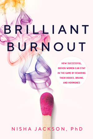 Brilliant Burnout by Nisha Jackson