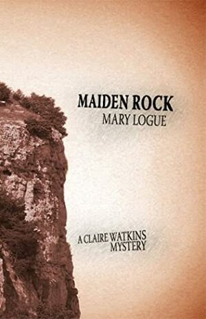 Maiden Rock by Mary Logue