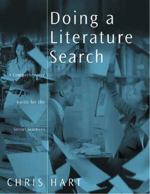 Doing a Literature Search: A Comprehensive Guide for the Social Sciences by Chris Hart