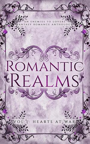 Romantic Realms, Vol 1: Hearts at War by Sophea Chan, Brandi Elledge, T.S. Devon, T.S. Devon