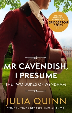 Mr. Cavendish, I Presume by Julia Quinn