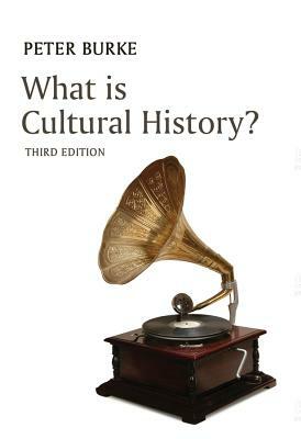 What Is Cultural History? by Peter Burke