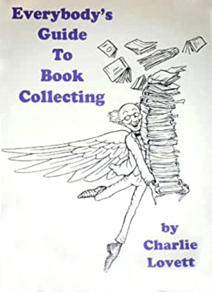 Everybody's Guide to Book Collecting by Charlie Lovett