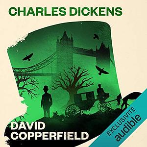 David Copperfield by Charles Dickens