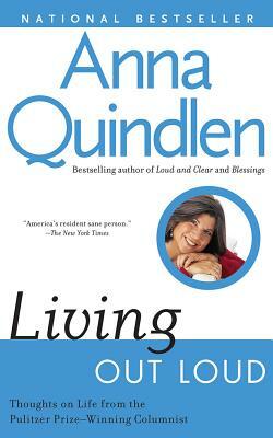 Living Out Loud by Anna Quindlen