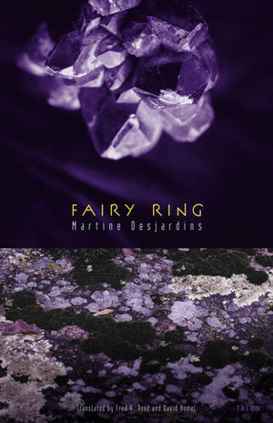 Fairy Ring by Fred A. Reed, Martine Desjardins, David Homel